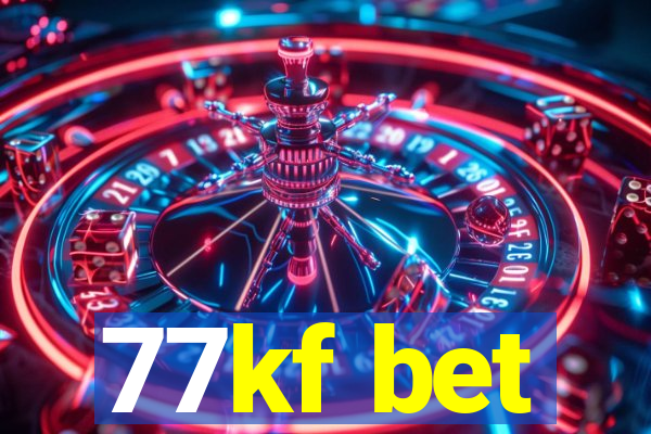 77kf bet