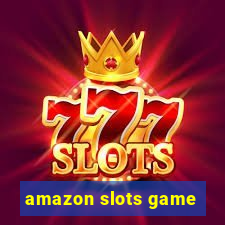 amazon slots game