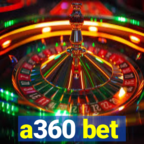 a360 bet