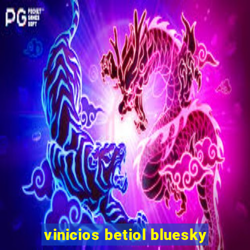 vinicios betiol bluesky