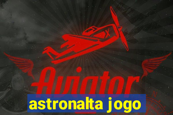 astronalta jogo