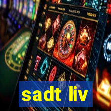 sadt liv