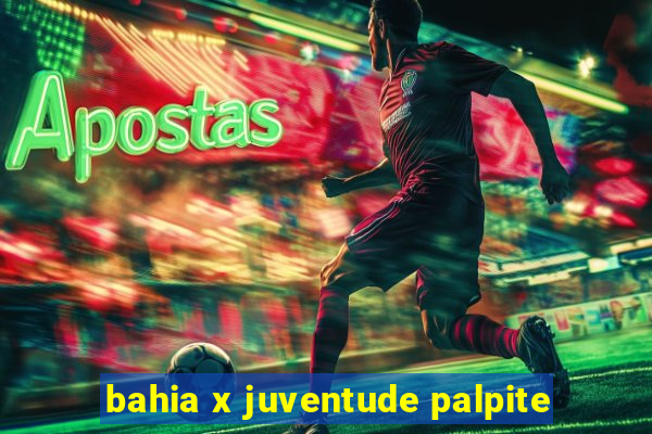 bahia x juventude palpite