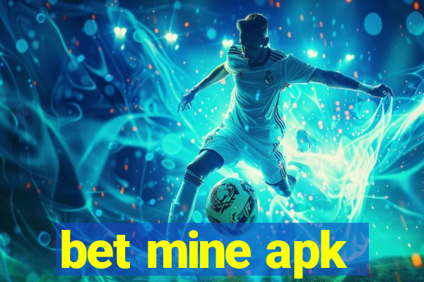 bet mine apk