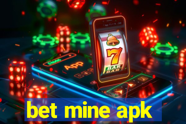 bet mine apk