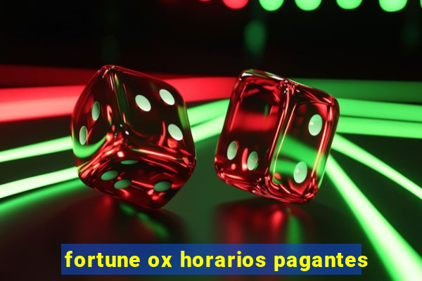 fortune ox horarios pagantes