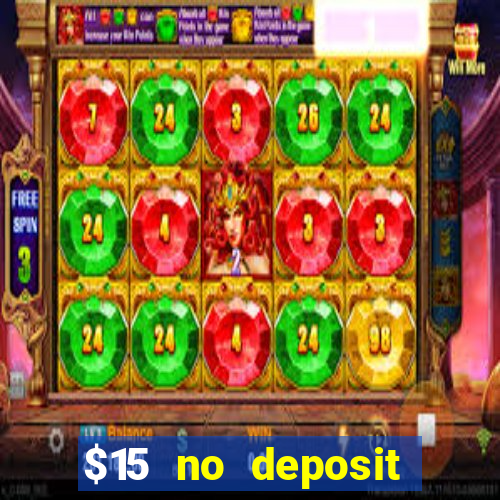 $15 no deposit bonus casino max