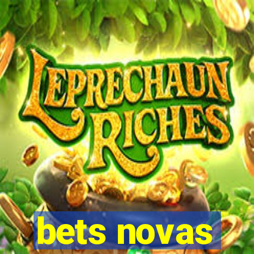 bets novas