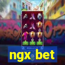 ngx bet