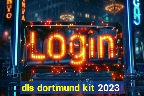 dls dortmund kit 2023