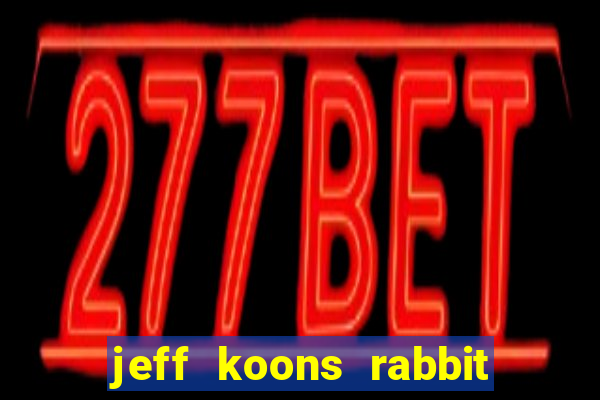 jeff koons rabbit 