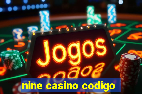 nine casino codigo