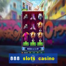 888 slots casino ca?a níquel