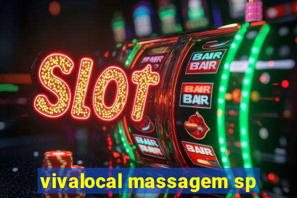 vivalocal massagem sp