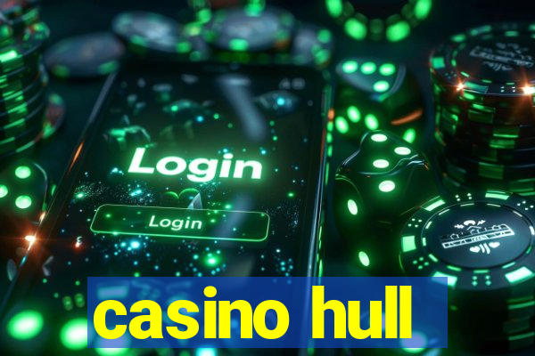 casino hull