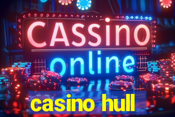 casino hull