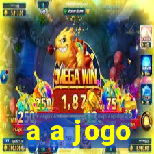 a a jogo