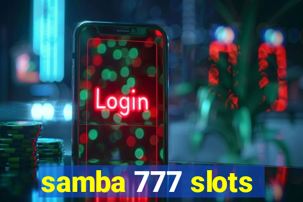 samba 777 slots