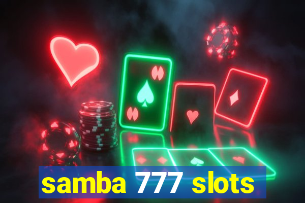 samba 777 slots