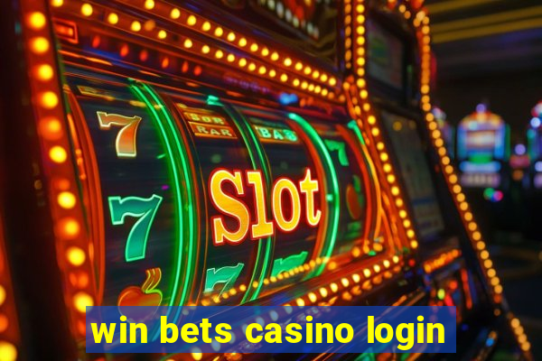 win bets casino login