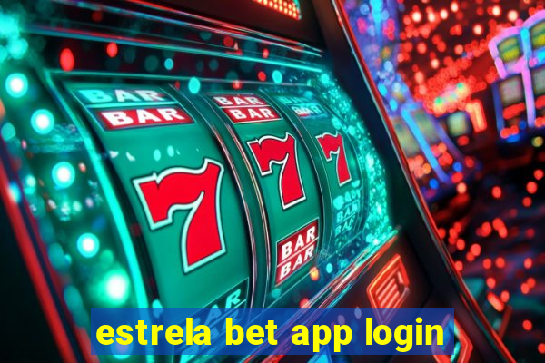 estrela bet app login