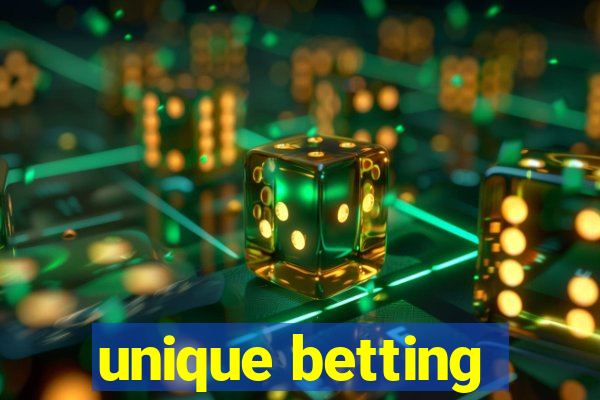 unique betting