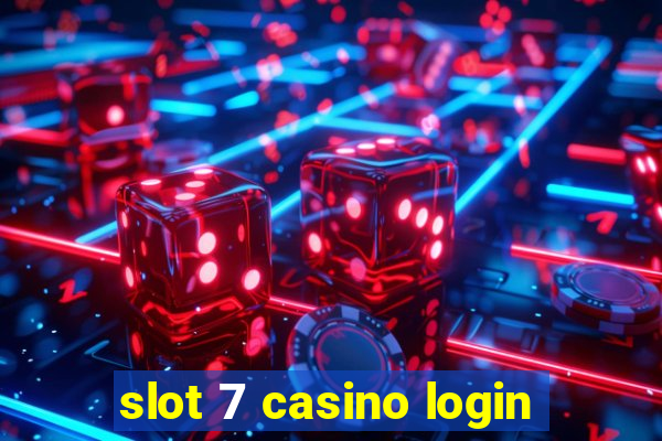 slot 7 casino login