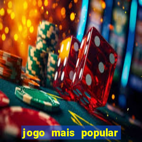 jogo mais popular do mundo