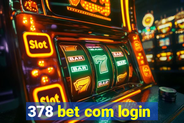 378 bet com login