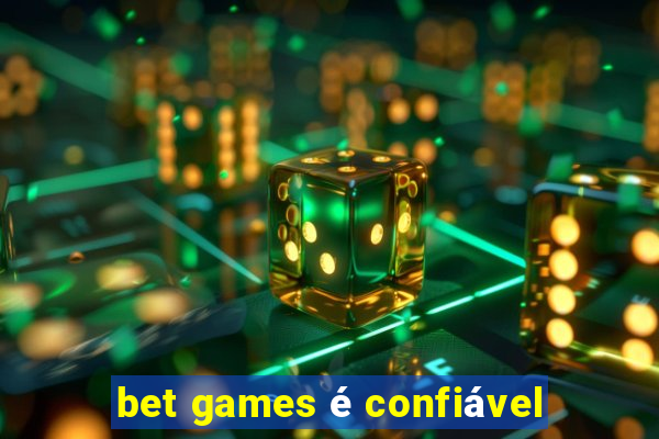 bet games é confiável