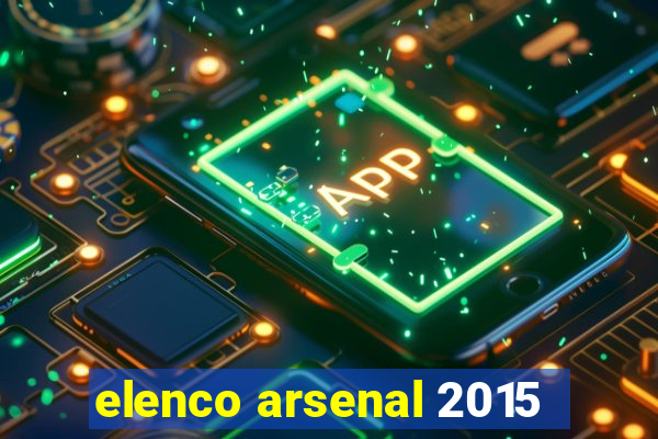 elenco arsenal 2015