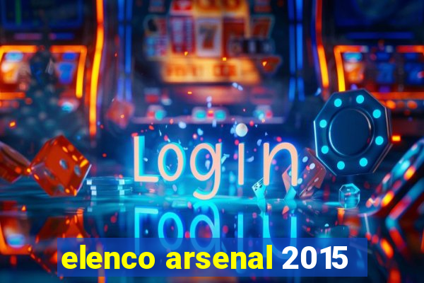 elenco arsenal 2015