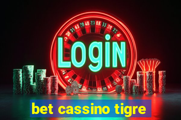 bet cassino tigre