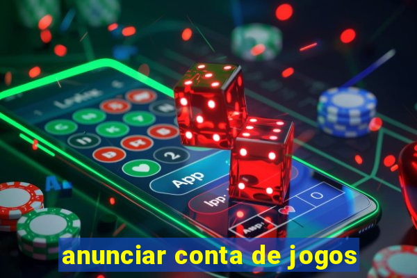 anunciar conta de jogos