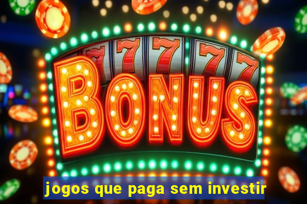 jogos que paga sem investir