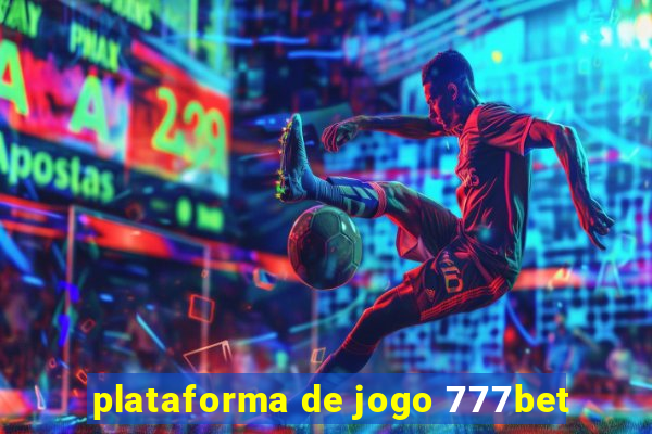 plataforma de jogo 777bet