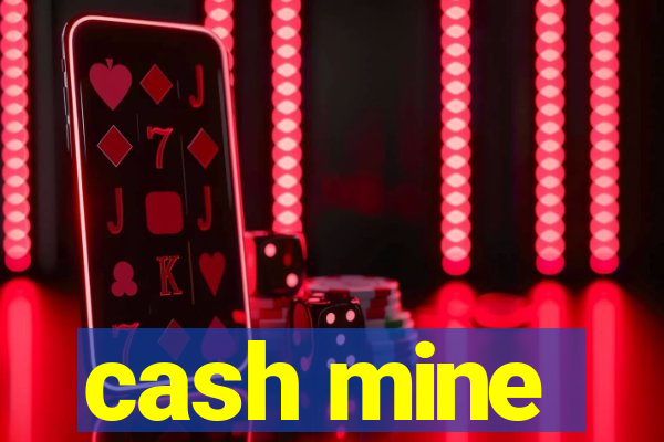 cash mine