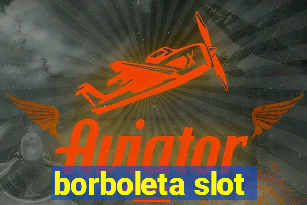 borboleta slot