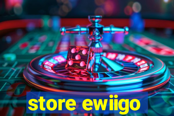 store ewiigo