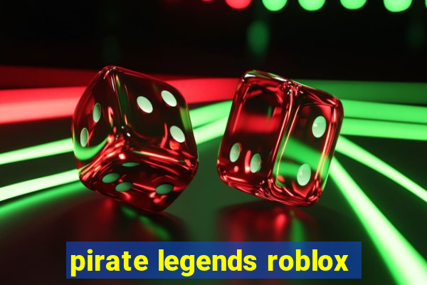 pirate legends roblox