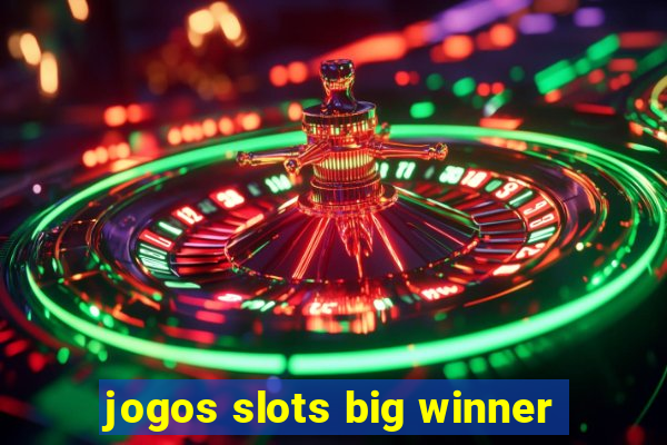 jogos slots big winner