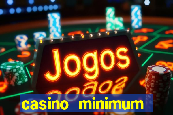 casino minimum deposit $1