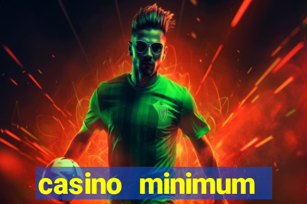 casino minimum deposit $1