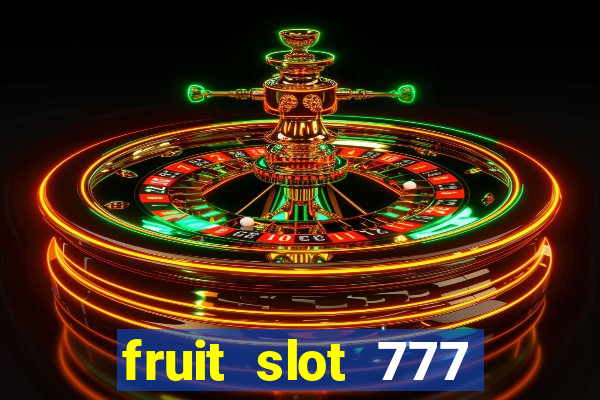 fruit slot 777 star bar