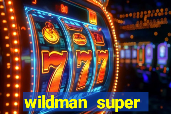 wildman super bonanza slot free play