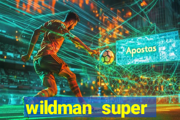 wildman super bonanza slot free play