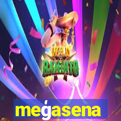 meģasena