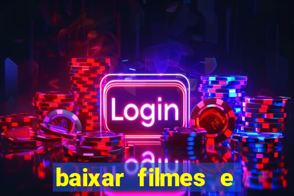 baixar filmes e s茅ries em mp4