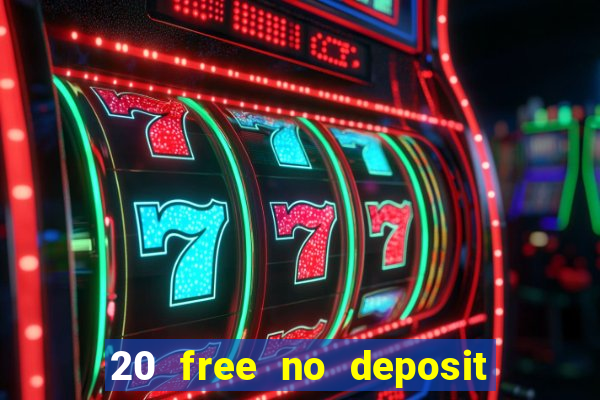 20 free no deposit casino uk 2021