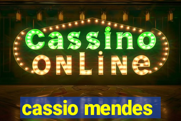 cassio mendes